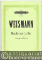 Buch der Liebe. Elf Gesänge aus Goethes Westöstlichem Divan für eine mittlere Stimme und Klavier (= Edition Peters, Nr. 5414).