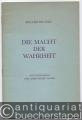 Die Macht der Wahrheit. Existentialismus und christlicher Glaube.