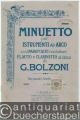 Musik (Bücher/Noten) » Noten/Partituren - Minuetto per istrumenti ad arco con pianoforte conduttore, flauto e clarinetto ad libitum di G. Bolzoni. Salonorchester. 9 Stimmen.