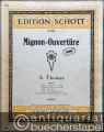 Musik (Bücher/Noten) » Noten/Partituren - Mignon-Ouvertüre (= Edition Schott, No. 07506, Einzel-Ausgabe) / Mignon. Opera-comique de Ambroise Thomas. Ouverture. Salonorchester. Piano [Klavierauszug] u. 13 Stimmen.