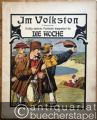 Im Volkston. 3. Sammlung. Dreißig moderne Preislieder komponiert für Die Woche, 1904 (= 6. Sonderheft der "Woche").
