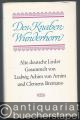 Des Knaben Wunderhorn. Alte deutsche Lieder. Erster Band.