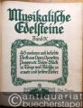Musik (Bücher/Noten) » Noten/Partituren - Musikalische Edelsteine, Band IV. 46 moderne und beliebte Werke aus Opern, Operetten, Possen etc. Salon-Stücke, Tänze und Märsche, ernste und heitere Lieder.