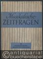 Die vielspältige Musik und die allgemeine Musiklehre (= Musikalische Zeitfragen. Eine Schriftenreihe, 9. Band).