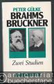 Brahms. Bruckner. Zwei Studien.