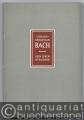 Johann Sebastian Bach 1685 - 1750. Sein Leben in Bildern.