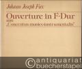 Ouverture in F-Dur aus "Concentus musico-instrumentalis" für 4 Streicher und Basso continuo. Partitur und Stimmen.