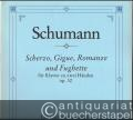 Scherzo, Gigue, Romanze und Fughette für Klavier zu zwei Händen op. 32 (= Edition Breitkopf, Nr. 2685).