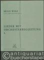 Lieder mit Orchesterbegleitung I (= Hugo Wolf. Sämtliche Werke. Kritische Gesamtausgabe, Band 8).