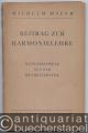 Musik (Bücher/Noten) » Lehrbücher - Beitrag zur Harmonielehre mit einem ergänzenden Beispiel- und Übungsheft. [Heft 1:] Text. [Heft 2:] Notenbeispiele aus der Musikliteratur. Heft 3: Praktische Übungen.
