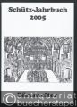 Schütz-Jahrbuch. 27. Jahrgang 2005.