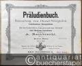 Präludienbuch. Sammlung von Choral-Vorspielen verschiedener Komponisten. Für den Unterricht in Seminaren und zum Gebrauch beim öffentlichen Gottesdienste. Erster Band. Zweiter Band. Dritter Band [3 Bände in 1].