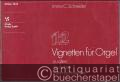 12 Vignetten für Orgel zu alten deutschen Weihnachtsliedern (= Edition Strube 3032).
