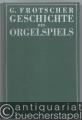 Musik (Bücher/Noten) » Musikwissenschaft - Geschichte des Orgelspiels und der Orgelkomposition. 1. und 2. Band (= Edition Merseburger, Nr. 1124).