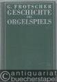 Musik (Bücher/Noten) » Musikwissenschaft - Geschichte des Orgelspiels und der Orgelkomposition. 1. und 2. Band (= Edition Merseburger, Nr. 1124).