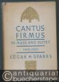 Cantus firmus in Mass and Motet 1420 - 1520.