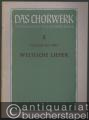 Weltliche Lieder zu 3-5 Stimmen (= Das Chorwerk, hrsg. v. Friedrich Blume, Heft 3).