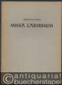 Missa carminum (= Das Chorwerk, hrsg. v. Friedrich Blume, Heft 7).