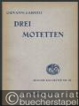 Drei Motetten für 8-stimmigen Doppelchor (= Ausgabe Kallmeyer Nr. 25. Das Chorwerk, Heft 10).