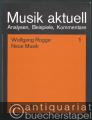 Neue Musik (= Musik aktuell. Analysen, Beispiele, Kommentare 1).