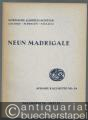 Neun Madrigale zu 5 Stimmen (= Ausgabe Kallmeyer Nr. 54. Das Chorwerk, Heft 35).