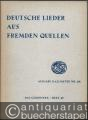 Deutsche Lieder des 15. jahrhunderts aus fremden Quellen zu 3-4 Stimmen (= Ausgabe Kallmeyer Nr. 64. Das Chorwerk, Heft 45).