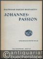 Summa Passionis secundum Johannem zu 4 Stimmen (= Ausgabe Kallmeyer Nr. 66. Das Chorwerk, Heft 47).