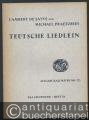 Teutsche Liedlein zu 4 Stimmen (= Ausgabe Kallmeyer Nr. 70. Das Chorwerk, Heft 51).