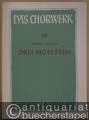 Drei Motetten zu fünf Stimmen (= Das Chorwerk, hrsg. v. Friedrich Blume u. Kurt Gudewill, Heft 59).