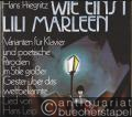 Wie einst Lili Marleen. Varianten für Klavier und poetische Paraodien im Stile großer Geister über das weltbekannte Lied von Hans Leip und Norbert Schultze (= Sikorski 999).