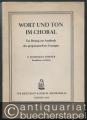 Wort und Ton im Choral. Ein Beitrag zur Aesthetik des gregorianischen Gesanges.