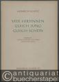 Vier Hirtinnen, gleich jung, gleich schön. Madrigal für zwei Soprane, Alt, Tenor und Generalbaß (= Bärenreiter-Ausgabe 1271). Partitur und Stimme.