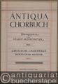 Antiqua Chorbuch, Teil 1: 171 geistliche zwei- bis achtstimmige Chorsätze deutscher Meister aus der Zeit um 1400 bis 1750, Heft 4 (= Edition Schott 4254).