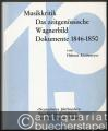 Situationsgeschichte der Musikkritik und des musikalischen Pressewesens in Deutschland, dargestellt vom Ausgange des 18. bis zum Beginn des 20. Jahrhunderts. IV. Teil: Das zeitgenössische Wagner-Bild. Dritter Band: Dokumente 1846 - 1850 (= Studien zur Musikgeschichte des 19. Jahrhunderts, Band 7).