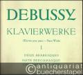 Deux arabesques. Suite bergamasque. Children's corner (= Ausgewählte Klavierwerke, Band I. Edition Peters, Nr. 9078a).
