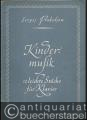 Kindermusik, Op. 65 (1935). 12 leichte Stücke für Klavier (= Edition Peters, Nr. 4720).