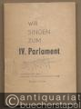 Wir singen zum IV. Parlament.