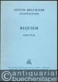 Anton Bruckner. Sämtliche Werke, Band 14. Requiem d-Moll (= Kritische Gesamtausgabe). Partitur. Sonderausgabe.