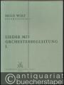 Lieder mit Orchesterbegleitung I (= Hugo Wolf. Sämtliche Werke. Kritische Gesamtausgabe, Band 8).