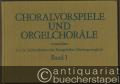 Choralvorspiele und Orgelchoräle (manualiter) aus vier Jahrhunderten zum Evangelischen Kirchengesangbuch. Band I (1-141), Band II (142-279), Band III (280-394).