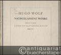 Elf Jugendlieder (= Hugo Wolf. Nachgelassene Werke. Erste Folge: Lieder mit Klavierbegleitung, Heft 1). Für mittlere Stimme.
