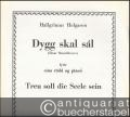 Dygg skal sal (Einar Benediktsson) fyrir eina rödd og piano / Treu soll die Seele sein [für eine (Sing-)Stimme und Klavier].