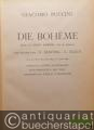 Musik (Bücher/Noten) » Noten/Partituren - Die Boheme (Szenen aus Henry Murgers "Vie de Boheme". Vier Bilder von G. Giacosa - L. Illica. Klavierauszug mit Text.