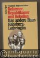 Reformer, Republikaner und Rebellen. Das andere Haus Habsburg-Lothringen.