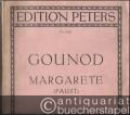 Margarete (Faust). Oper in fünf Akten (= Edition Peters, Nr. 4402). Klavierauszug.