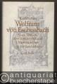 Wolfram von Eschenbach. Neun Versuche über Subjektivität und Ursprünglichkeit in der Geschichte.