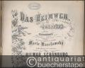 Das Heimweh, Op. 12. Tonstück für das Pianoforte componirt und der Frau Commissions Räthin Marie Koselowsky hochachtungsvoll gewidmet von Hilmar Schönburg.