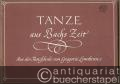 Tänze aus Bachs Zeit. Aus der Tanzschule von Gregorio Lambranzi für 2 oder 3 Melodie-Instrumente (und Gitarre ad libitum).