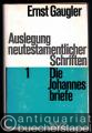 Die Johannesbriefe (= Auslegung neutestamentlicher Schriften, Band 1).