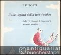L'alba separa dalla luce l'ombra (dalle 4 canzoni di amarante) per canto e pianoforte.